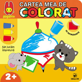 Cartea mea de colorat. Ne jucam impreuna. Cu autocolante